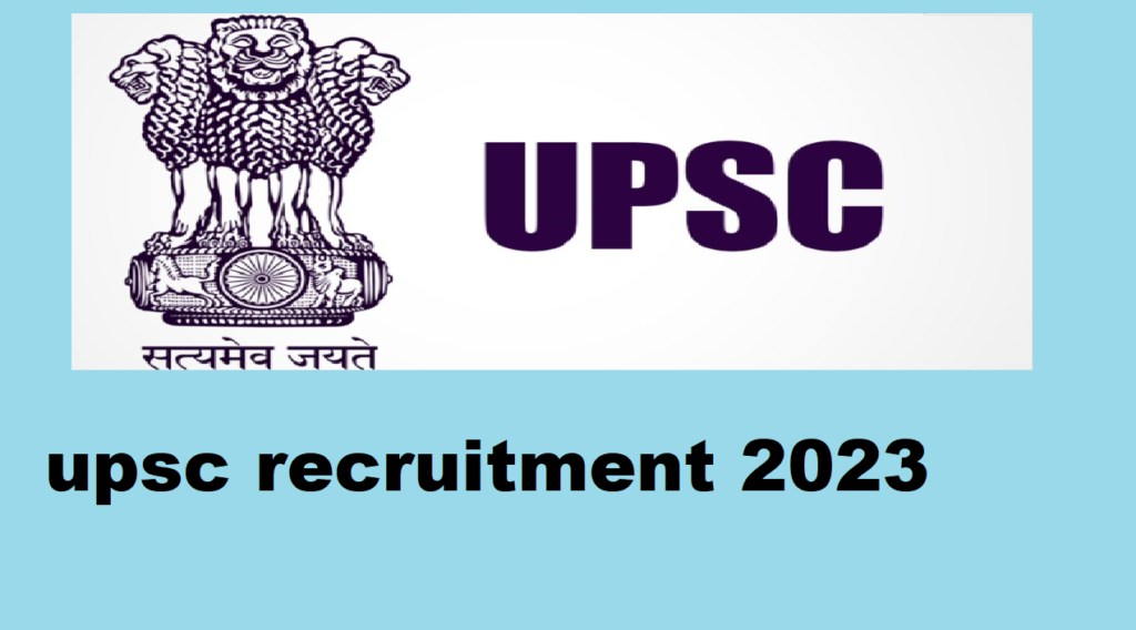 Upsc Recruitment 2023